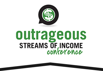 outrageous streams of income